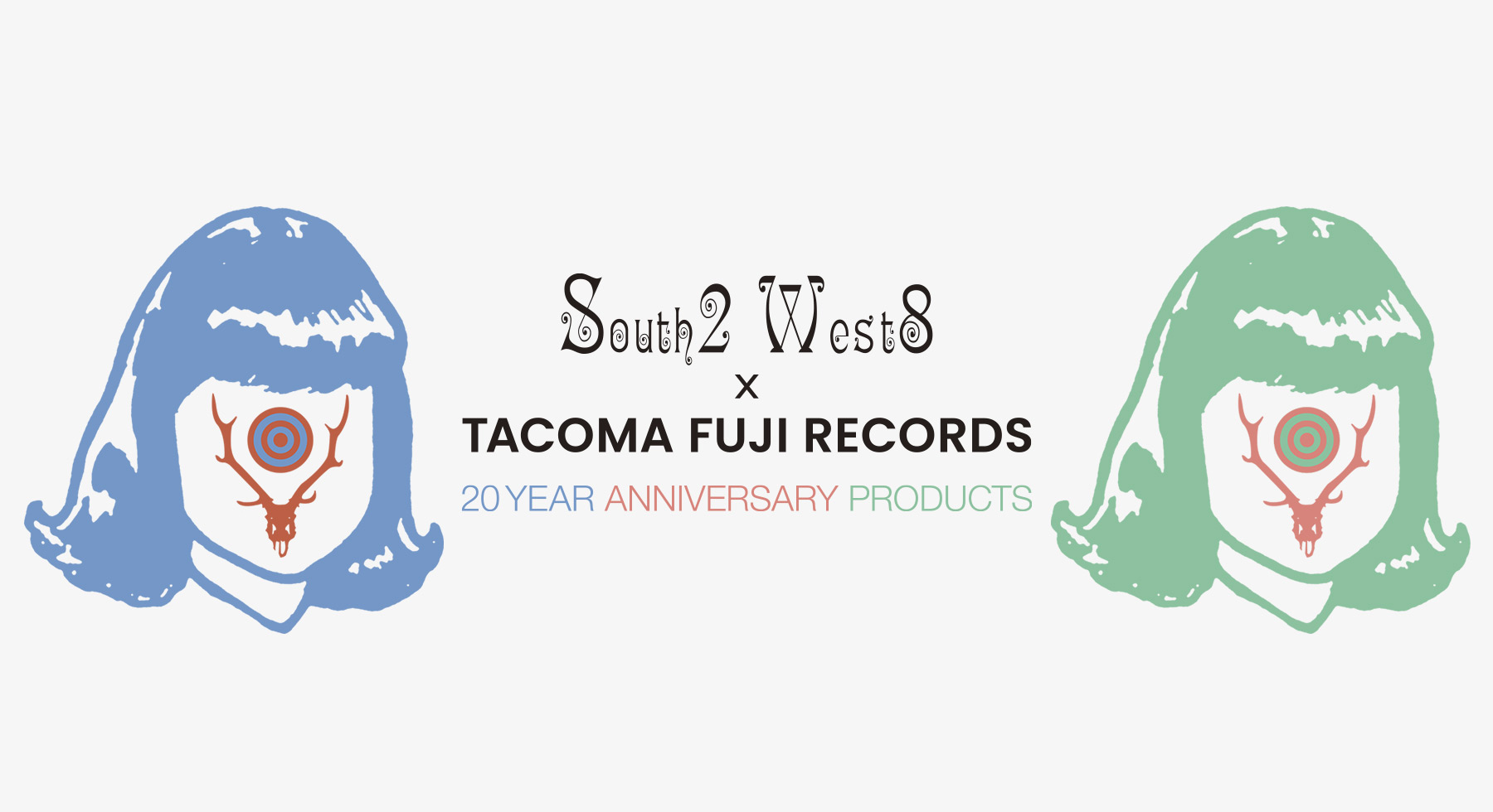 〈SOUTH2 WEST8〉x〈TACOMA FUJI RECORDS〉